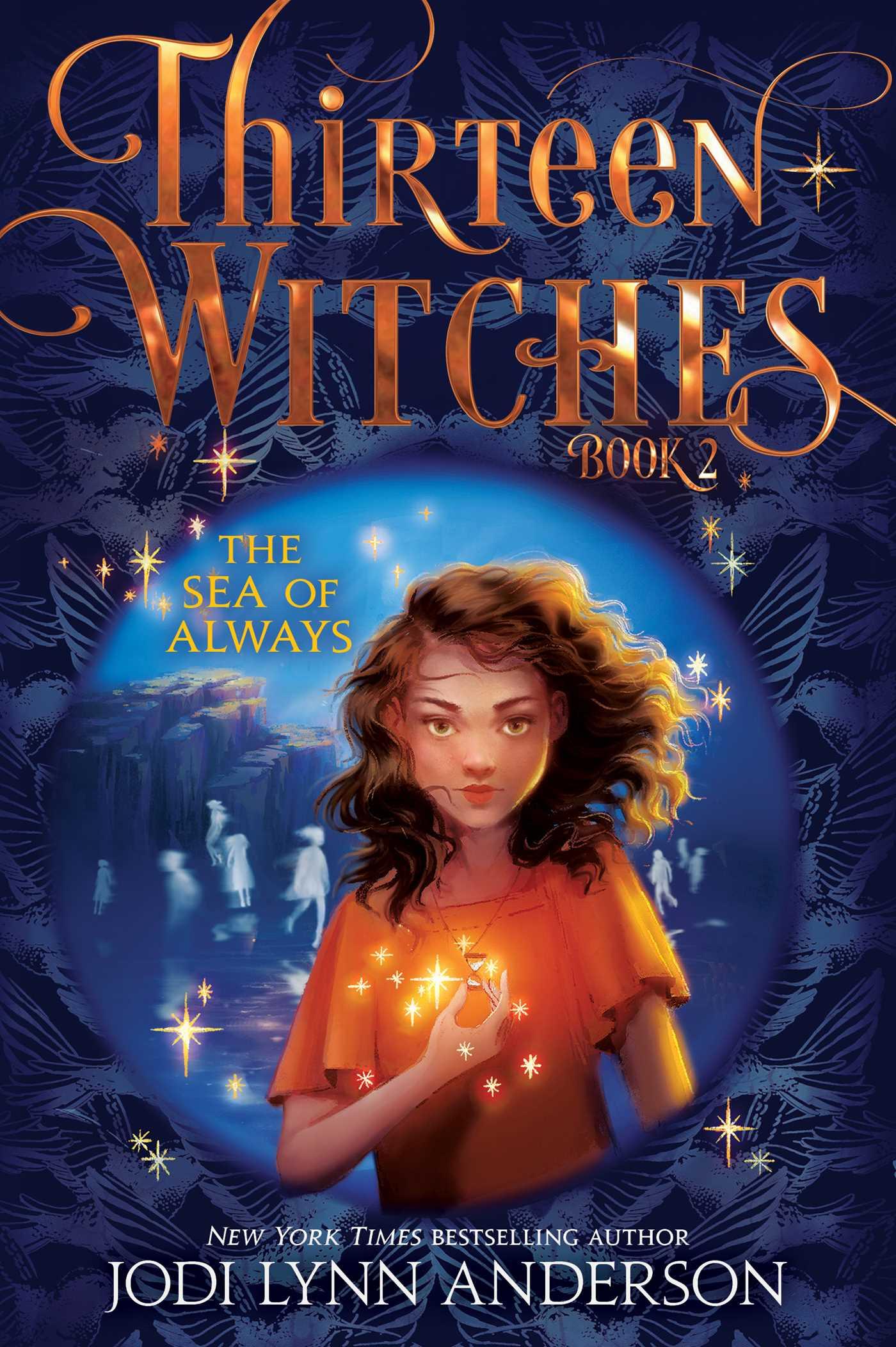 The Sea Of Always (Thirteen Witches) Bk 2 - Jodi Lynn Anderson