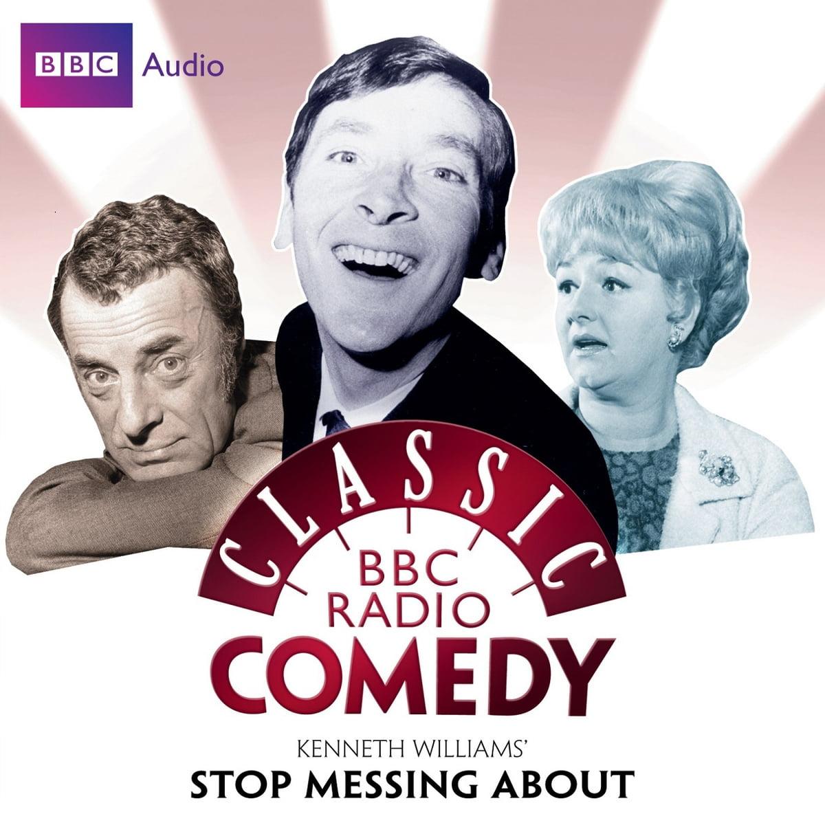 Kenneth Williams: Stop Messing About! Series 1 - BBC Radio Comedy - Johnnie Mortimer, Brian Cooke, Myles Rudge