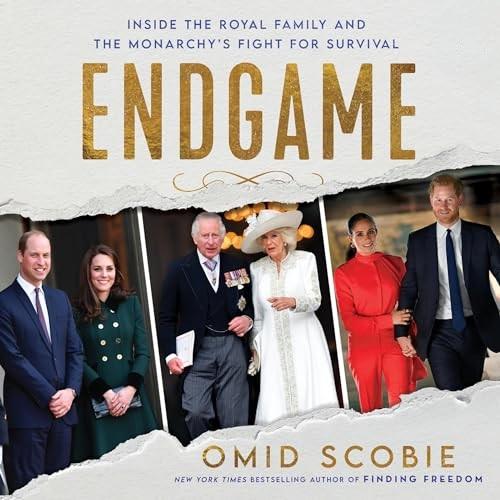 Endgame - Inside the Royal Family - Omid Scobie