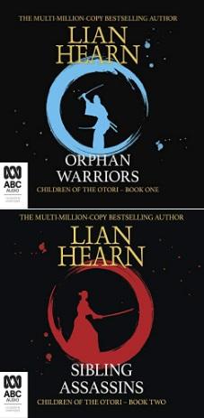 Children of the Otori, Book 1 & 2: Orphan Warriors & Sibling Assassins - Lian Hearn