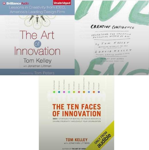 Tom Kelley Pack: Creative Confidence, The Art of Innovation, The Ten Faces of Innovation - Tom Kelley, David Kelley, Tom Kelley, Jonathan Littman - contributor, Tom Peters - foreword