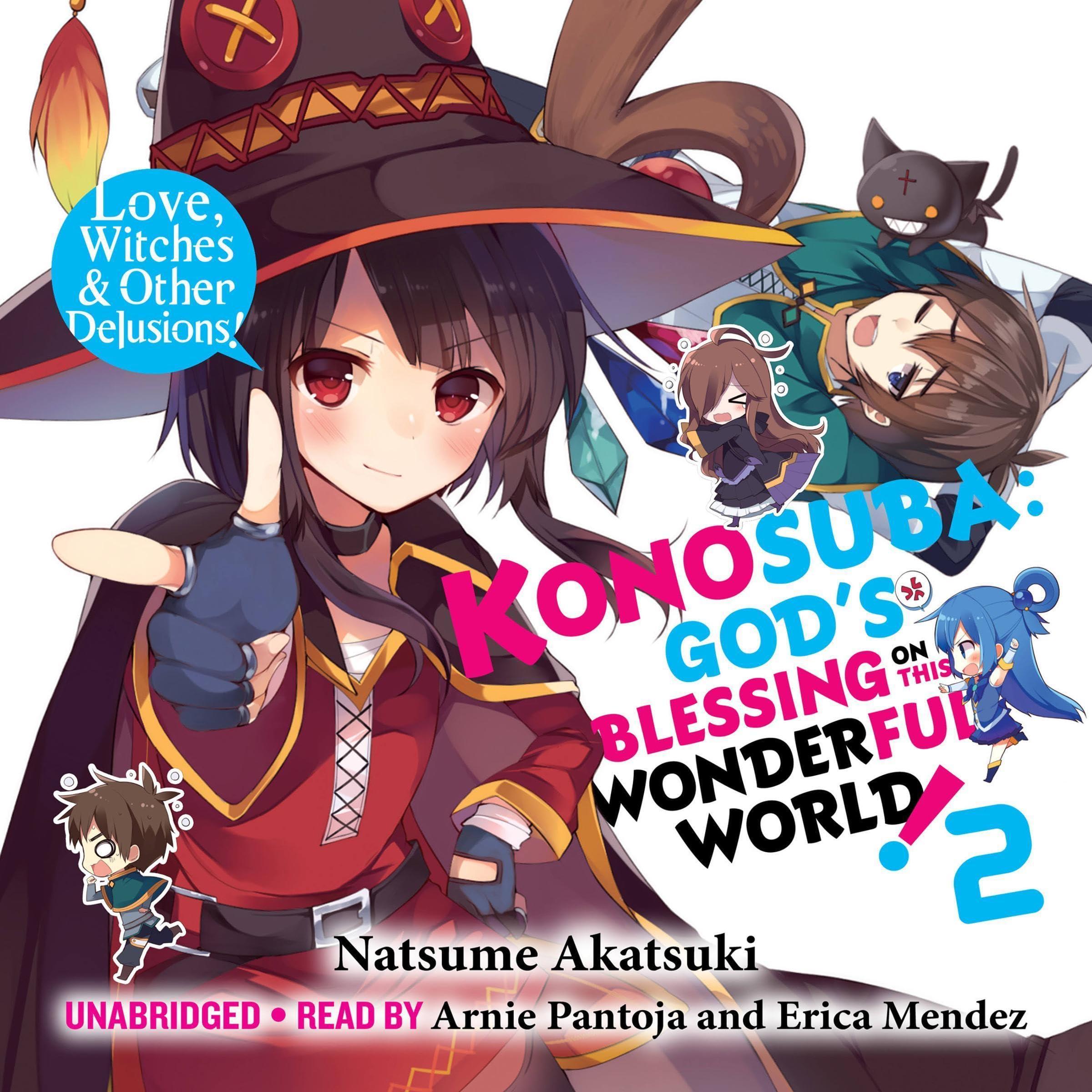 Konosuba: Gods Blessing on This Wonderful World!, Vol. 02: Love, Witches & Other Delusions! - Natsume Akatsuki
