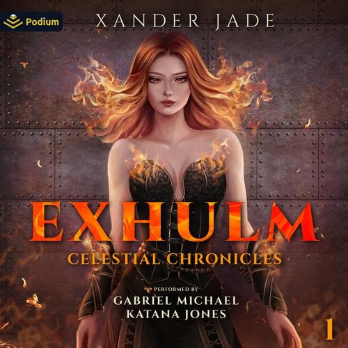 Celestial Chronicles: Exhulm - Xander Jade