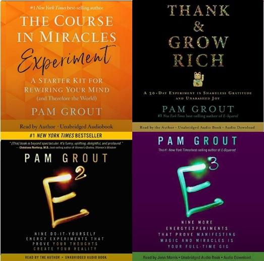 Pam Grout Pack: E-Squared, E-Cubed, Thank & Grow Rich, and The Course in Miracles - Pam Grout