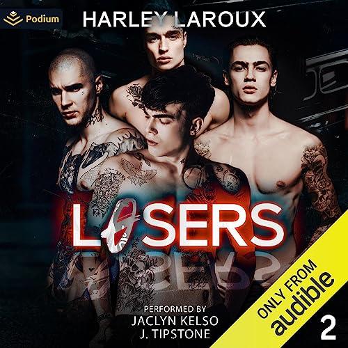 Losers Part 2 - Harley Laroux