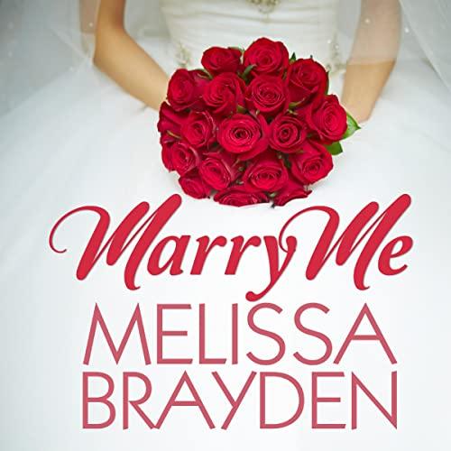 Marry Me - Melissa Brayden