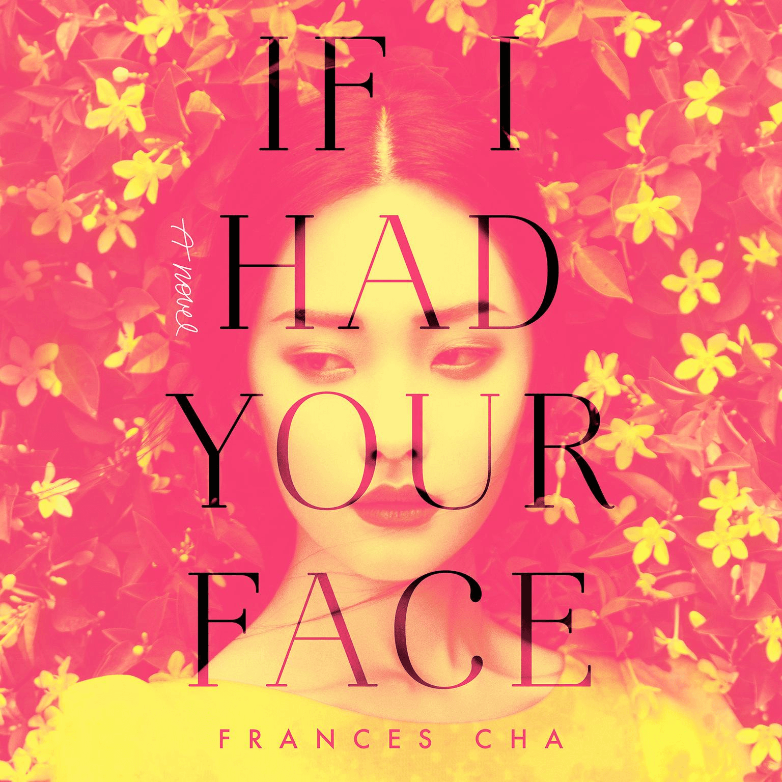 If I Had Your Face - Frances Cha