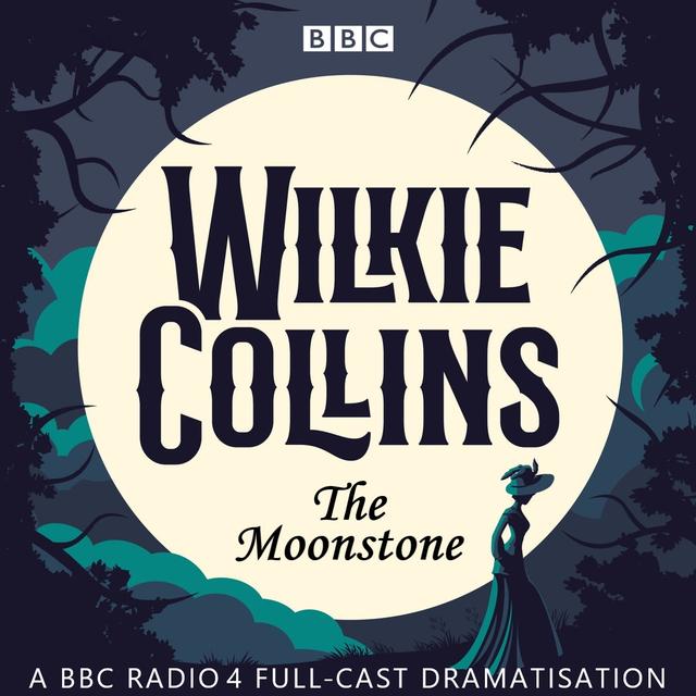 The Moonstone - BBC Radio Dramatisation - Wilkie Collins