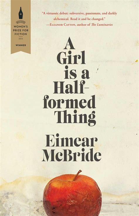 A Girl Is a Half-formed Thing - Eimear McBride