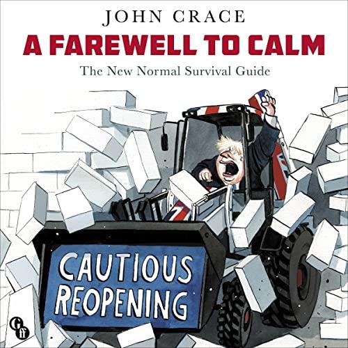 A Farewell to Calm: The New Normal Survival Guide - John Crace