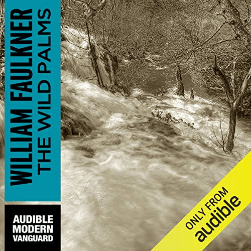 The Wild Palms - William Faulkner