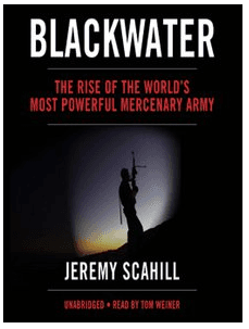 Blackwater: The Rise of the Worlds Most Powerful Mercenary Army - Jeremy Scahill