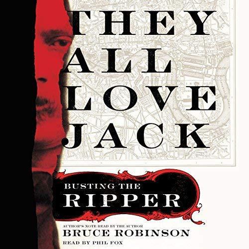 They All Love Jack: Busting the Ripper - Bruce Robinson