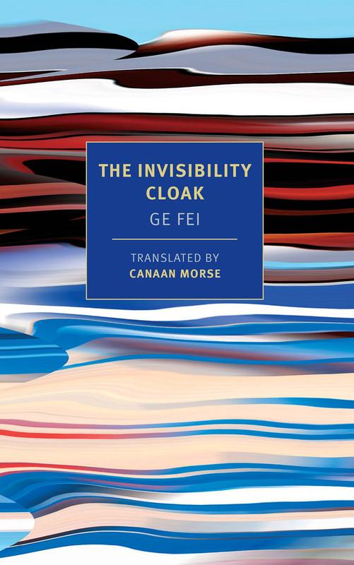 The Invisibility Cloak - Ge Fei, Canaan Morse (Translator)