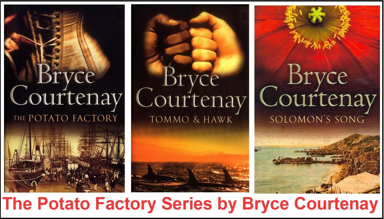 The Potato Factory Series - The Potato Factory + Tommo and Hawk + Solomons Song - Bryce Courtenay
