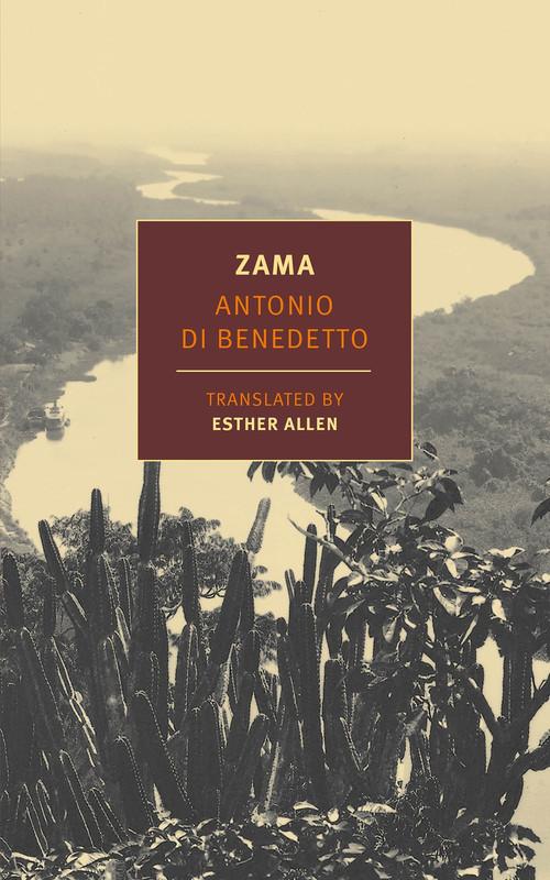Zama - Antonio Di Benedetto, Esther Allen - preface translation