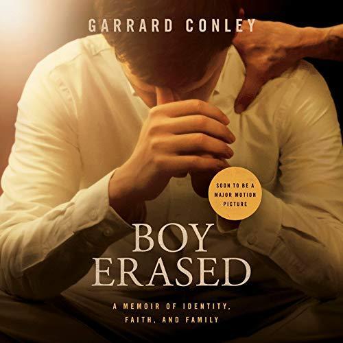 Boy Erased: A Memoir - Garrard Conley