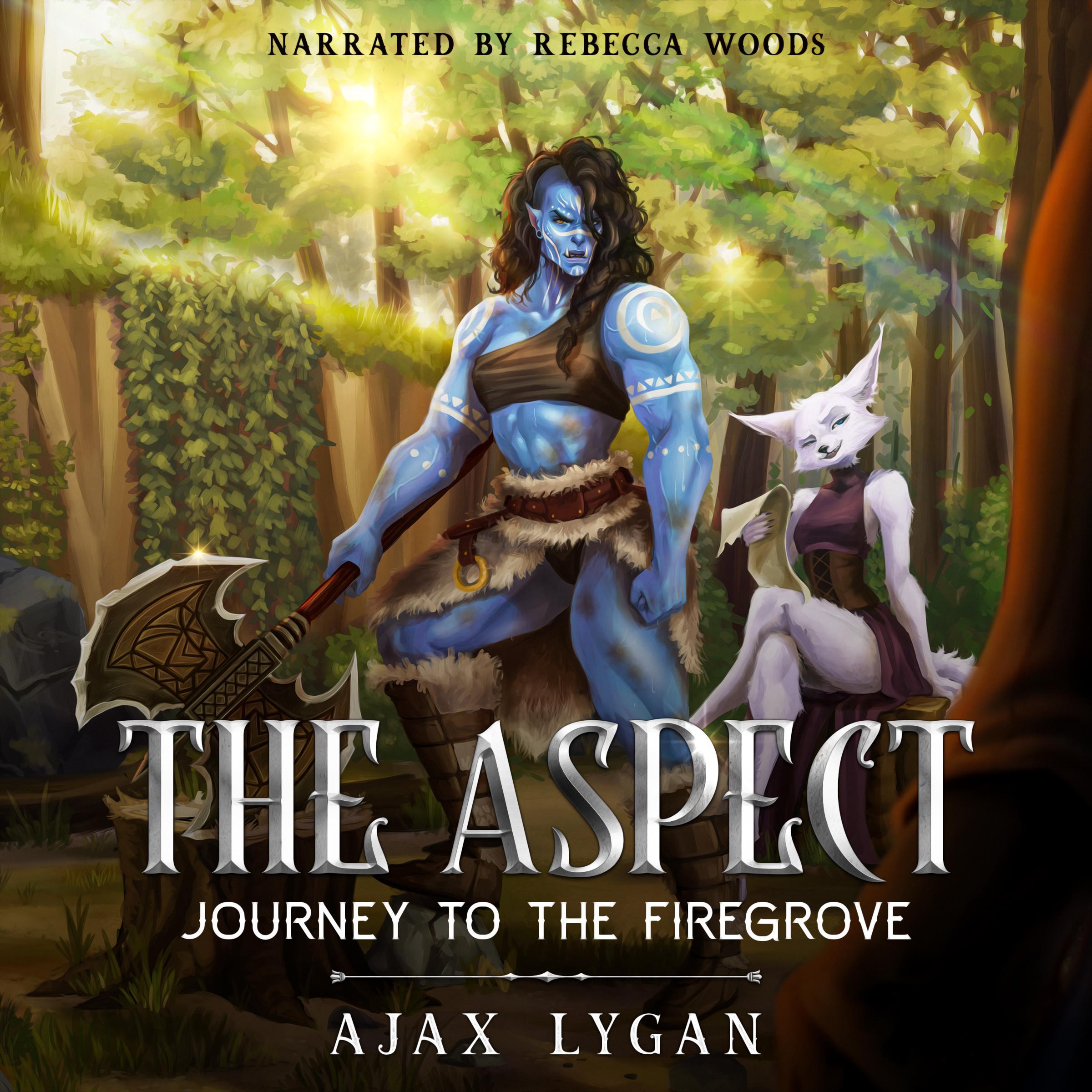 The Aspect: Journey To The Firegrove (The Aspect, Book 01) - Ajax Lygan