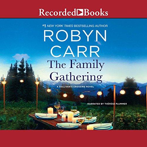 The Family Gathering (Sullivans Crossing #3) - Robyn Carr