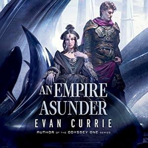 An Empire Asunder: The Scourwind Legacy, Book 2 - Evan Currie