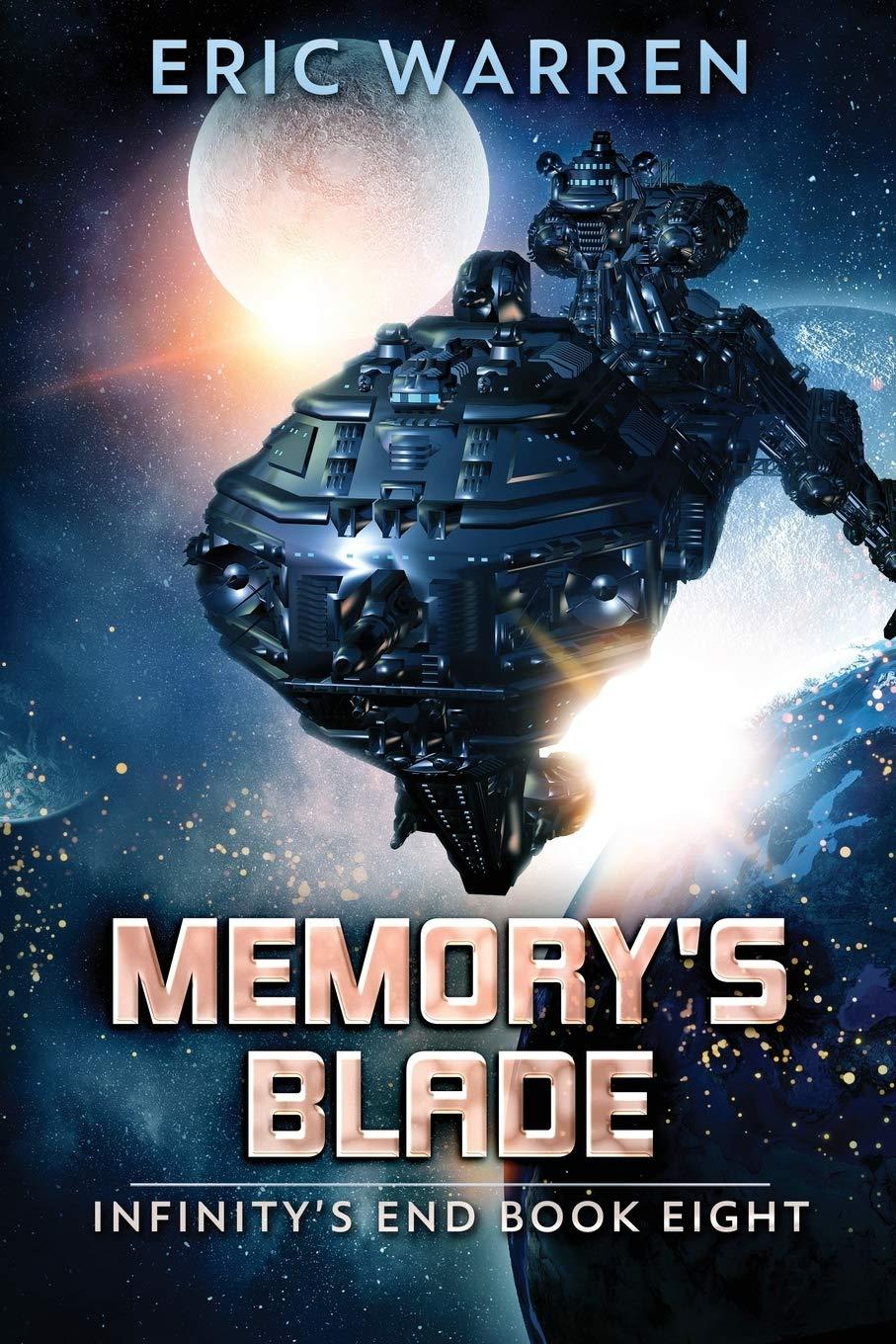 Memorys Blade (Infinitys End, Book 8) - Eric Warren