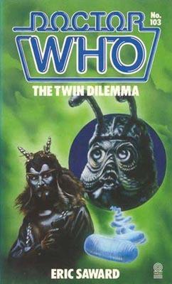 Doctor Who: The Twin Dilemma - Eric Saward