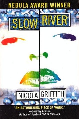 Slow River - Nicola Griffith