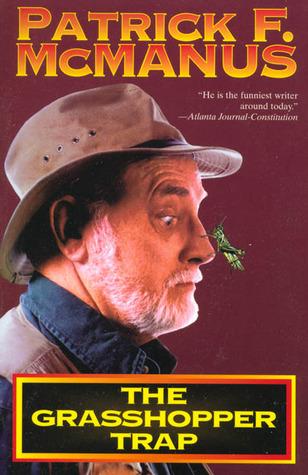 The Grasshopper Trap - Patrick F McManus