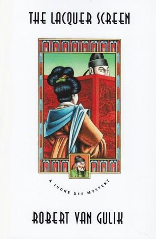 The Lacquer Screen, Judge Dee Mystery 9 - Robert Van Gulik