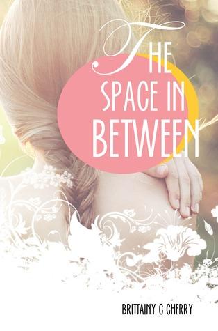 The Space in Between (Book 1) - Brittainy C. Cherry