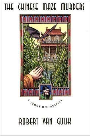 The Chinese Maze Murders, Judge Dee Mystery 2 - Robert Van Gulik