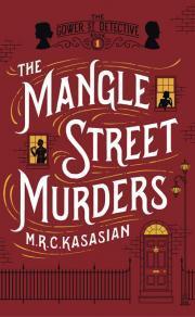 The Mangle Street Murders - M. R. C. Kasasian