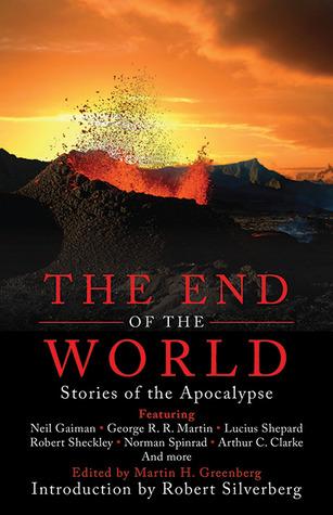 The End of the World: Stories of the Apocalypse - Martin H. Greenberg (Editor)