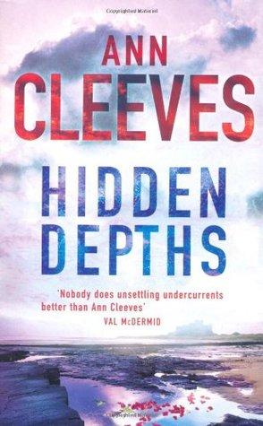 Hidden Depths (Vera Stanhope #3) - Ann Cleeves