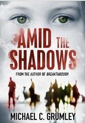 Amid the Shadows - Michael C. Grumley