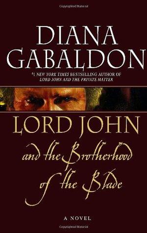 Lord John and the Brotherhood of the Blade - Diana Gabaldon