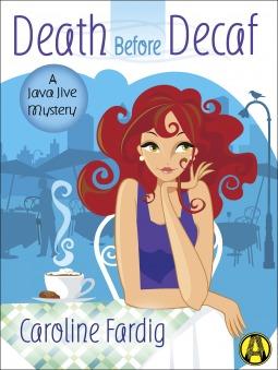 Death Before Decaf (A Java Jive Mystery #1) - Caroline Fardig