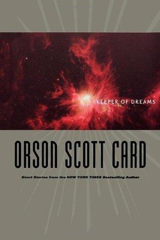 Keeper of Dreams: Short Fiction - Orson Scott Card