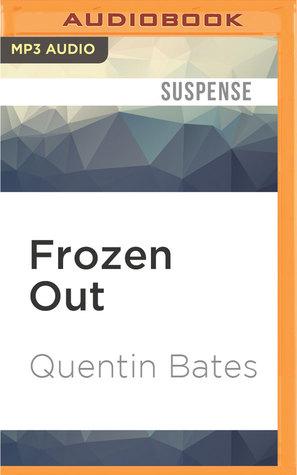 Quentin Bates - Frozen Out Gunnhildur Mystery, Book 1 (Unabridged) - Quentin Bates