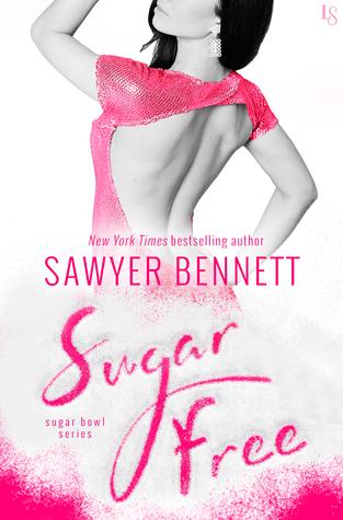 Sugar Free (Sugar Bowl #3) - Sawyer Bennett