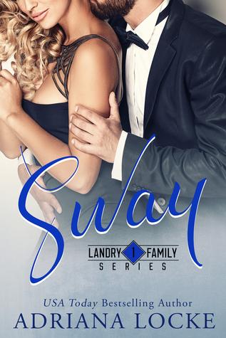 Sway (Landry Family #1) - Adriana Locke