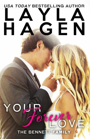 Your Forever Love (The Bennett Family #3) - Layla Hagen