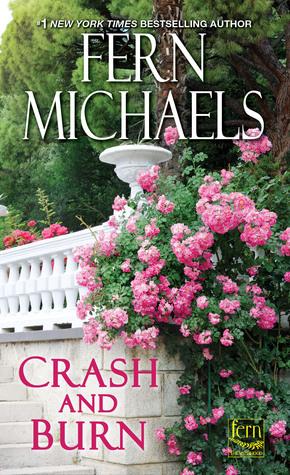 Crash and Burn (Sisterhood #27) - Fern Michaels