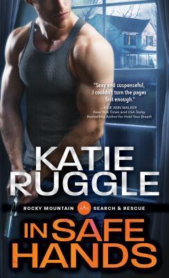 In Safe Hands (Search and Rescue #4) - Katie Ruggle