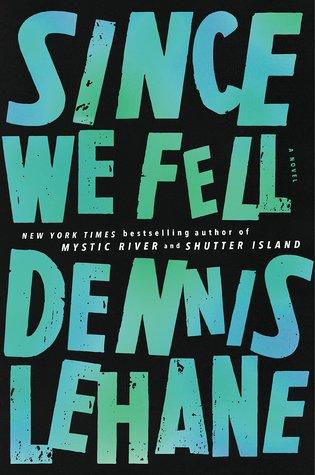 Since We Fell - Dennis Lehane