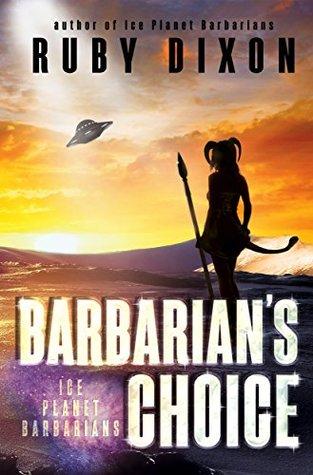 Barbarians Choice (Ice Planet Barbarians, #11) - Ruby Dixon