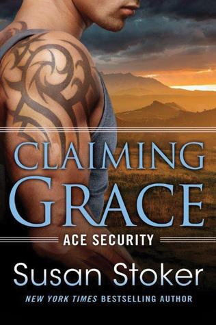 Claiming Grace (Ace Security #1) - Susan Stoker