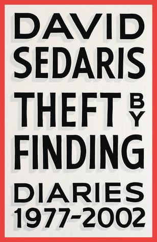 Theft by Finding: Diaries (1977-2002) - David Sedaris