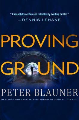 Proving Ground (Lourdes Robles #1) - Peter Blauner