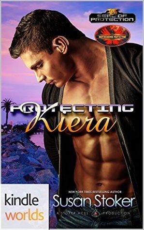 Protecting Kiera (SEAL of Protection Series, Book 10) - Susan Stoker